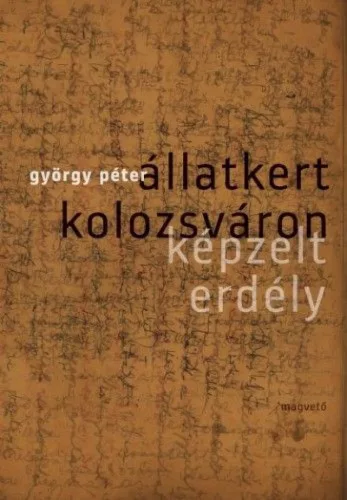 Állatkert Kolozsváron - Képzelt Erdély