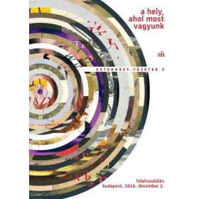 A hely, ahol most vagyunk - Esterházy-füzetek 2.