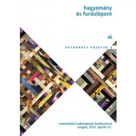 Hagyomány és fordulópont - Esterházy-füzetek 3.