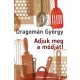Adjuk meg a módját!