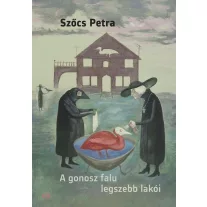 A gonosz falu legszebb lakói