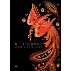 A tűzmadár - Orosz varázsmesék