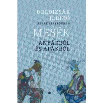 Mesék anyákról és apákról