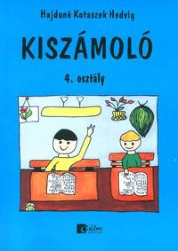 Kiszámoló 4. osztály - A mechanikus számolási készség fejlesztése