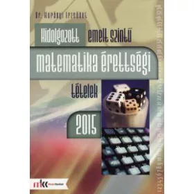   Kidolgozott emelt szintű matematika érettségi tételek 2015