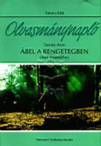Olvasmánynapló Tamási Áron Ábel a rengetegben című regényéhez