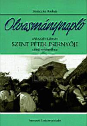 Olvasmánynapló Mikszáth Kálmán Szent Péter esernyője című regényéhez