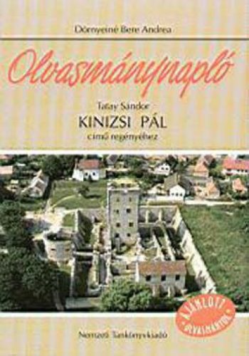 Olvasmánynapló Tatay Sándor Kinizsi Pál című regényéhez