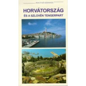 Horvátország és a Szlovén tengerpart