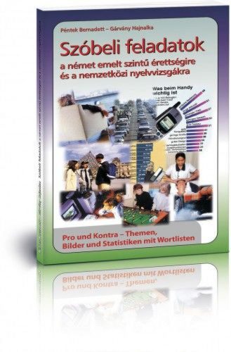 Szóbeli feladatok a német emelt szintű érettségire és a nemzetközi nyelvvizsgákra