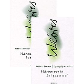 Három veréb hat szemmel I-II.