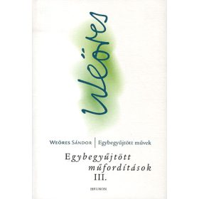 Egybegyűjtött műfordítások III.