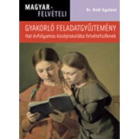 Magyarfelvételi - Gyakorló feladatgyűjtemény