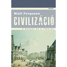 Civilizáció – A Nyugat és a többiek