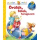 Örülök, félek, haragszom