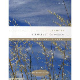 Shiatsu - Szemlélet és praxis