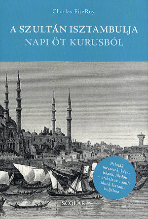 A szultán Isztambulja napi öt kurusból