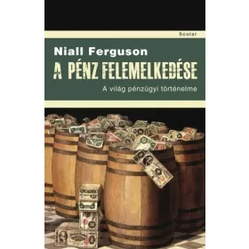A pénz felemelkedése - A világ pénzügyi történelme