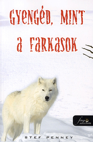 Gyengéd, mint a farkasok