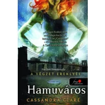Hamuváros - A végzet ereklyéi