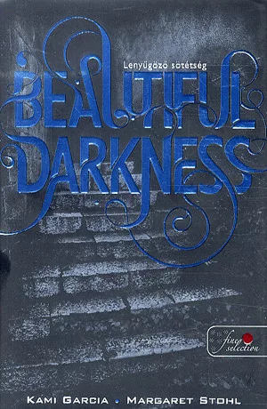 Beautiful darkness - lenyűgőző sötétség