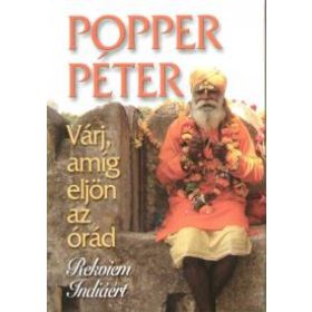 Várj, amíg eljön az órád - Rekviem Indiáért