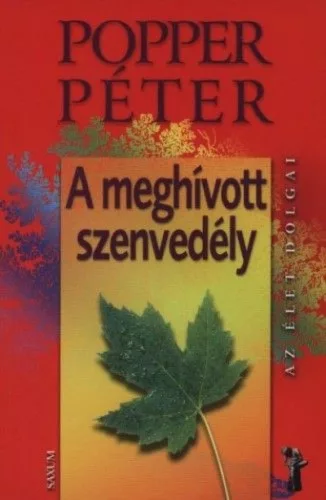 A meghívott szenvedély - Férfiak és nők titkai nyomában Popper Péter