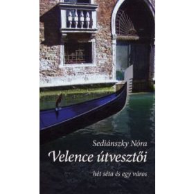 Velence útvesztői hét séta és egy város