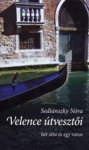 Velence útvesztői hét séta és egy város