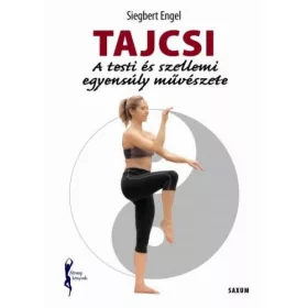 Tajcsi - A testi és szellemi egyensúly művészete