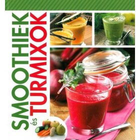 Smoothie-k és turmixok