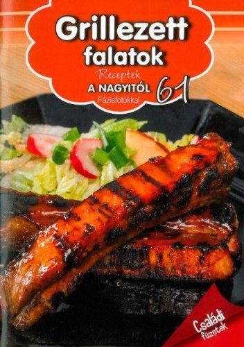 Grillezett falatok - Receptek a nagyitól 61.