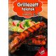 Grillezett falatok - Receptek a nagyitól 61.