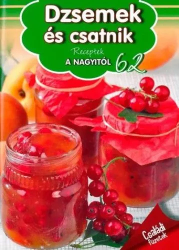 Dzsemek és csatnik - Receptek a nagyitól 62.