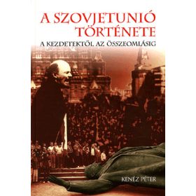 A Szovjetúnió története - A kezdetektől az összeomlásig