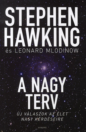 A nagy terv - Új válaszok az élet nagy kérdéseire