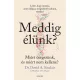 Meddig élünk? (puhatáblás)