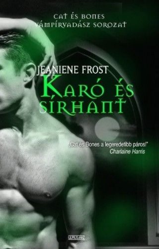 Karó és sírhant - Cat és Bones vámpírvadász sorozat