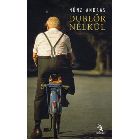Dublőr nélkül