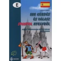 888 kérdés és válasz spanyol nyelvből - Szóbeli nyelvvizsgára és érettségire készülőknek - A2/B1