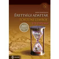 Érettségi adattár történelemből, 9-12. évfolyam - 2017-től érvényes