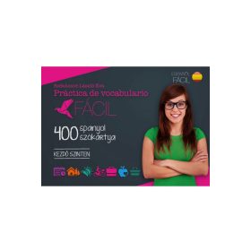Práctica de vocabulario Fácil - 400 spanyol szókártya - Kezdő szinten