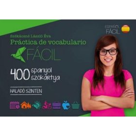 Práctica de vocabulario Fácil - 400 spanyol szókártya - Haladó szinten