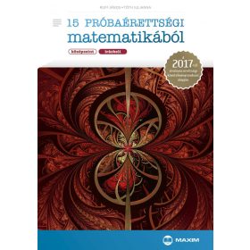 15 próbaérettségi matematikából (középszint – írásbeli) – A 2017-től érvényes érettségi követelményrendszer alapján