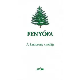 Fenyőfa - A karácsony csodája