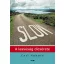Slow - A lassúság dicsérete