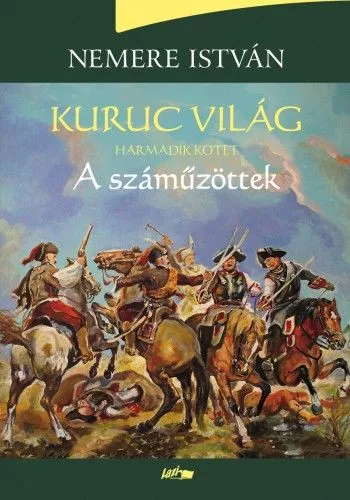 Kuruc világ III. - A száműzöttek