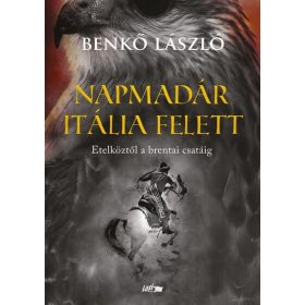 Napmadár Itália felett - Etelköztől a brentai csatáig