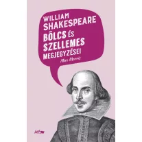 William Shakespeare bölcs és szellemes megjegyzései