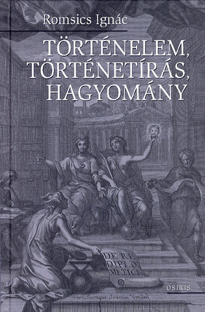 Történelem, történetírás, hagyomány